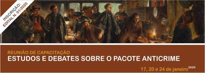 Reunião de Capacitação – Estudos e Debates Sobre o Pacote Anticrime