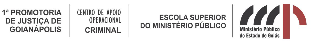 1ª Promotoria de Justiça de Goianápolis, Centro de Apoio Operacional Área Criminal, Escola Superior do Ministério Público e Ministério Público do Estado de Goiás