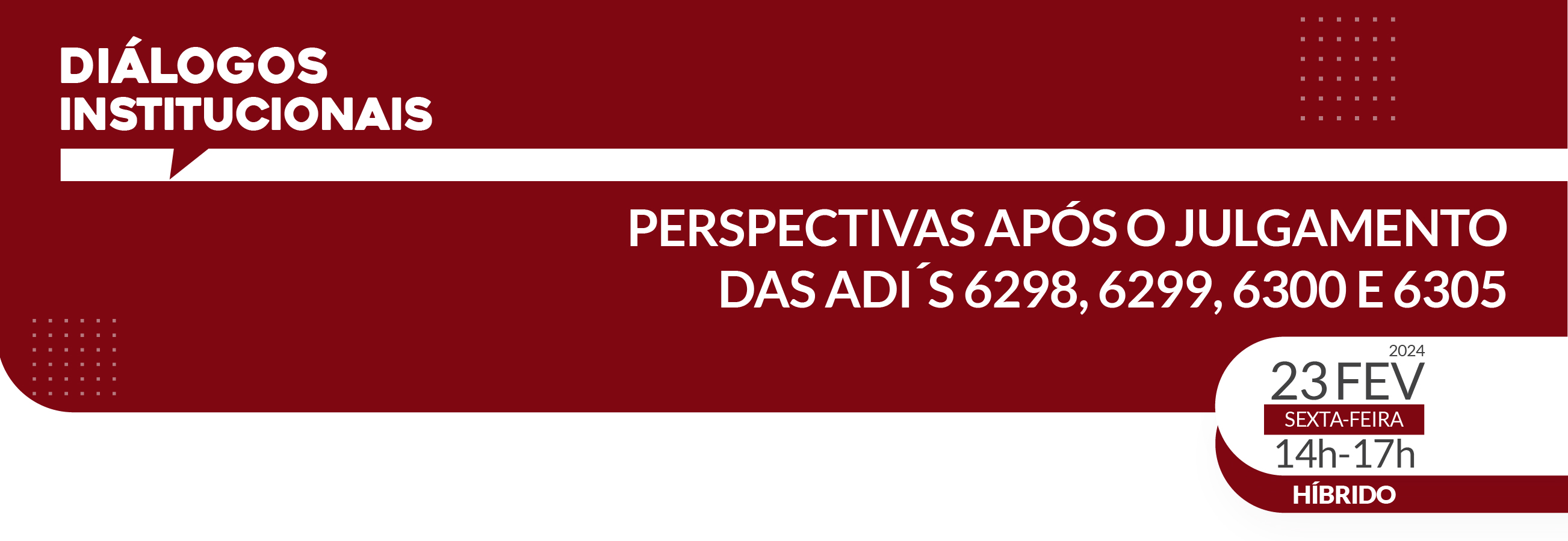 Diálogos Institucionais - Prova ilícita e a abordagem dos tribunais superiores