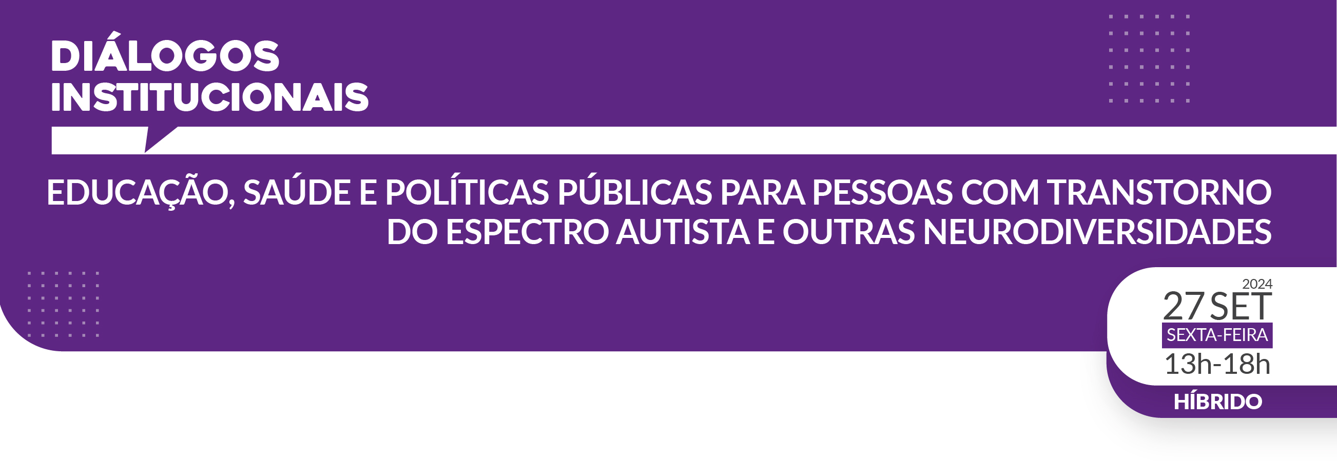 Diálogos Institucionais - Educação, Saúde e Políticas Públicas Para Pessoas com Transtorno do Espectro Autista e outras Neurodiversidades