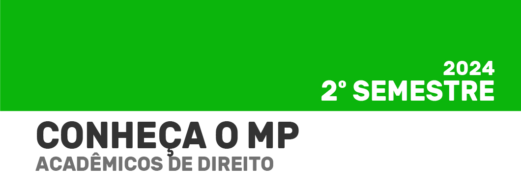 Conhecendo o Ministério Público - Acadêmicos de Direito